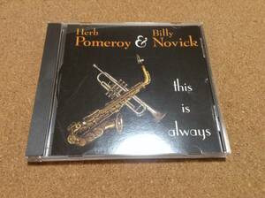 Herb Pomeroy & Billy Novick / This is always 