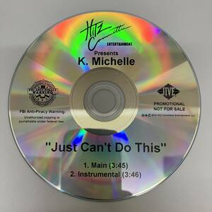 裸54 HIPHOP,R&B K. MICHELLE - JUST CAN'T DO THIS INST,シングル,PROMO盤 CD 中古品