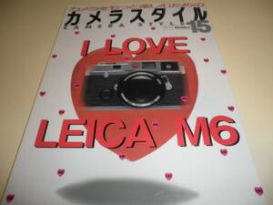 カメラスタイル15★I LOVE LEICA M6★アイ ラブ ライカ M6