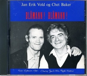 JAN ERIK VOLD & CHET BAKER / BLAMANN! BLAMANN! EGIL KAPSTAD(p), PHILIP CATHERINE(g), TERJE VENAAS(b)