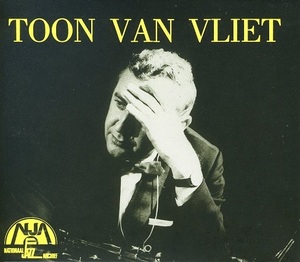 TOON VAN VILET QUARTET / PIM JACOBS(p), RUDD JACOBS, JOHN ENGELS(ds), ROB MANDA(p), JACQUES SCHOLS(b), RUDY PRONK(ds)