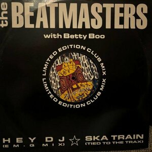 The Beatmasters With Betty Boo / Hey DJ /,I Can't Dance To That Music You're Playing , Ska Train