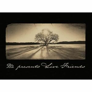 LIVE Blu-ray『B’z presents LIVE FRIENDS』 2枚組（本編1枚+特典DISC1枚）