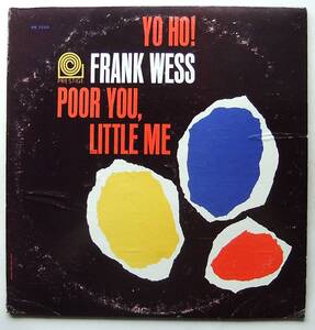 ◆ FRANK WESS / Yo Ho ! Poor You , Little Me ◆ Prestige PRLP 7266 (NJ:yellow:VAN GELDER) ◆ V