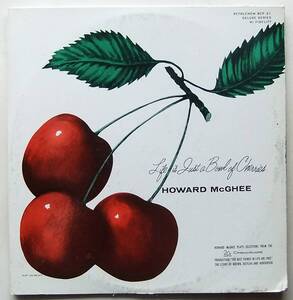 ◆ HOWARD McGHEE / Life is Just a Bowl of Cherries ◆ Bethlehem BCP 61 (leaf:dg) ◆