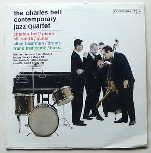 ◆ CHARLES BELL Contemporary Jazz Quartet ◆ Columbia CL 1582 (6eye:dg) ◆ V