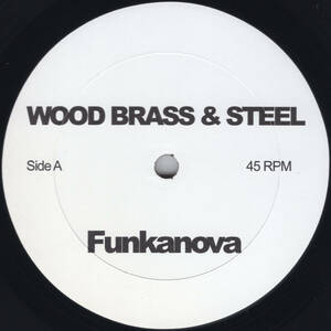 ほぼ新品LOFTクラシック ★Funkanova／What Cha Say - Wood, Brass & Steel★ Danny Krivit, Kenny Dope, Say What You Want To Say AN-001