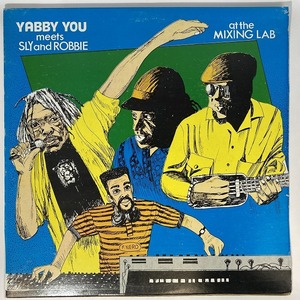 YABBY YOU MEETS SLY&ROBBIE AT THE / AT THE MIXING LAB (ジャマイカ盤)