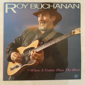 46053949;【US盤】Roy Buchanan / When A Guitar Plays The Blues