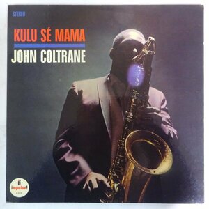 11176601;【US盤/Impulse/赤黒ラベル/VAN GELDER刻印/コーティングジャケ】John Coltrane / Kulu Se Mama