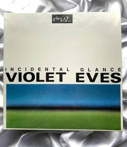 ★Violet Eves / Incidental Glance ●1985年イタリアオリジナル初盤 508000-1　ヴァイオレット・イヴズ