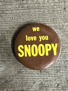 we love you SNOOPY 60s~ビンテージバッジ