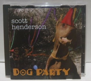 USA盤 CD　scott henderson DOG PARTY　スコット・ヘンダーソン　ギタリスト ブルース