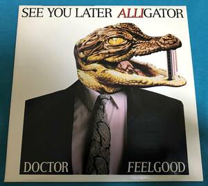 7”●Dr. Feelgood / See You Later Alligator UKオリジナル盤 Stiff Records BUY 255 パブロック PUB ROCK 