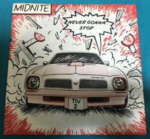 7”●Midnite / Never Gonna Stop UKオリジナル盤 TIV 2 UK産シンセ ブギー ファンク ニューウェイヴ