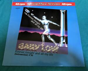 12”●Gary Low / Forever, Tonight And All My Life GERオリジナル盤 Savoir Faire Records 817 807-1 イタロディスコ シンセソウル