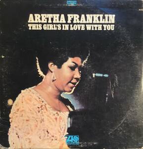 Aretha Franklin This Girl's In Love With You US ORIG 