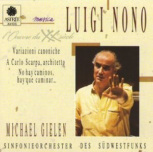 希少 高音質 ASTREE LUIGI NONO ルイジ ノーノ Variazioni Canoniche MICHAEL GIELEN 長岡鉄男 E8741 現代音楽 フランス盤 仏盤