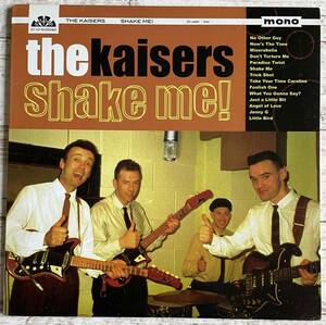 The Kaisers / Shake Me!【US盤】2002 Get Hip Recordings