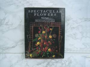 ∞　SPECTACULAR FROWERS　B T Batsford、刊　Diana Tonks、著　◇洋書です、英文表記◇　●レターパックライト　370円限定●