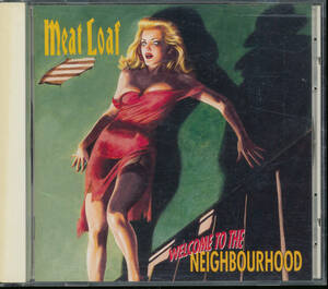 ミートローフ/Meat Loaf/ウェルカム・トゥ・ザ・ネイバーフッド〜地獄からの脱出/Welcome to the Neighbourhood★日本盤