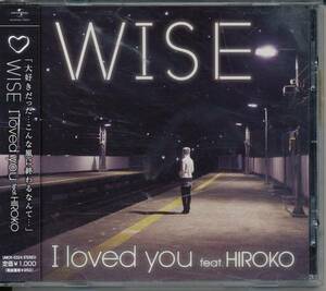 ワイズWISE/I loved you feat. HIROKO(mihimaru GTミヒマルGT）