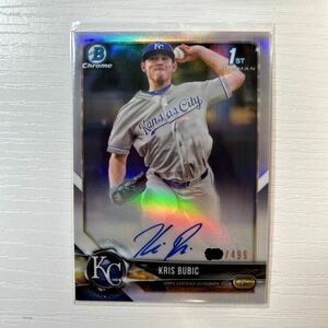 2018 Bowman Draft Kris Bubic auto refractor 499枚限定