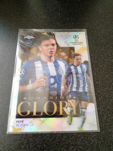 【RC】Topps2022-23 Chrome CL Pepe FC Porto Chasing Glory