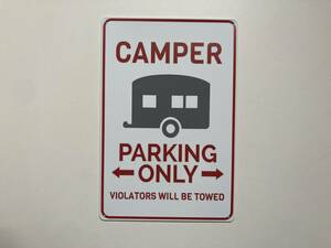 ブリキ看板 20×30㎝ キャンピングカ Camper Parking Only Sign 駐車場用 アメリカンガレージ アンティーク インテリア 新品 防水 PRO-106