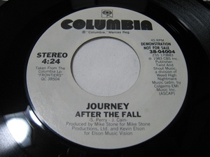 【7”】●白プロモ STEREO● JOURNEY / AFTER THE FALL US盤 ジャーニー 愛の終りに