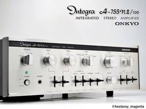 ★ 【準美品！ 整備・レストア済】 ONKYO Integra A-755NII/100　オンキヨー プリメインアンプ　当時69,800円　70年代国産ヴィンテージ ★