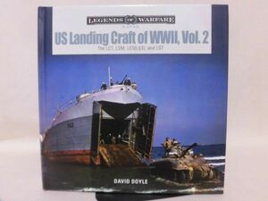 洋書 第二次大戦アメリカ海軍上陸舟艇写真集 US Landing Craft of World War II, Vol. 2: The LCT, LSM, LCS(L)(3), and LST[2]B1413