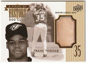 2008 UPPER DECK A PIECE OF HISTORY Frank Thomas Bat 500 HR CLUB 名作