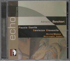 [CD/Stradivarius]A.バンキエーリ:Pazzia Senile & Saviezza Giovenile/M.ロンギーニ&デリティエ・ムジケ