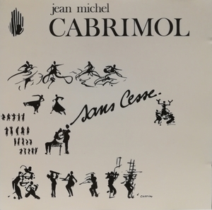 【激レア/輸入盤】Jean-Michel Cabrimol Et La Maafia / Sans Cesse / 180.761 / JEAN - MICHEL CABRIMOL & LA MAAFIA