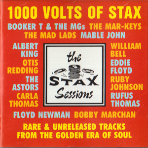 1000 VOLTS OF STAX・THE STAX SESSIONS VARIOUS / STAXレーベルに残された未発表音源が中心のコンピレーションシリーズ ＣＤ１８曲
