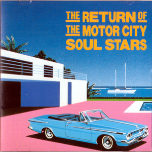 THE RETURN OF THE MOTOR CITY SOUL STARS / モーター シティ ソウルメンの逆襲・ユーロビートに懐しのモータウンのヒット曲。 ＣＤ全15曲