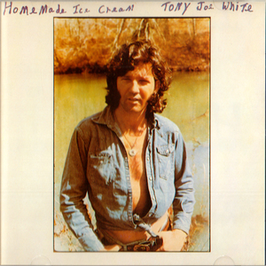 TONY JOE WHITE・Home Made Ice Cream / トニー ジョー ホワイト・ルイジアナ州出身のシンガー ソングライター ギタリスト ＣＤ全11曲