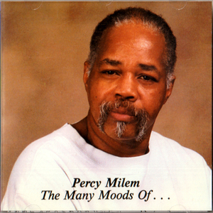 PERCY MILEM・MANY MOODS OF... / パーシー ミレム・交通事故後20年ブランクがあったとは思えない、エネルギッシュなシャウト。ＣＤ全12曲