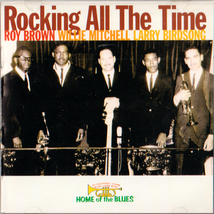 ROY BROWN WILLIE MITCHELL LARRY BIRDSONG・ROCKING ALL THE TIME / ロイ ブラウン・ウィリー ミッチェル・ラリー バードソング 全22曲_画像1