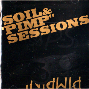 SOIL & ”PIMP” SESSIONS・PIMPIN' / ソイル アンド ピンプ セッションズ・爆音ジャズDeath JAZZと言われる日本のジャズバンド ＣＤ全11曲