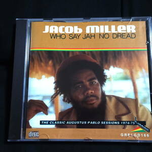 Jacob Miller Who Say Jah No Dread　ジェイコブ・ミラー　フー・セイ・ジャー・ノー・ドレッド　ロビー・シェイクスピア　チナ・スミス他