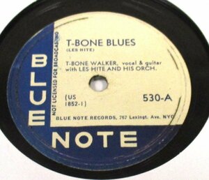 ** BLUES 78rpm ** T-Bone Walker T-Bone Blues / Jimmy's Blues [ US '47 Blue Note 530 ] SP盤