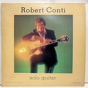 ■即決 JAZZ Robert Conti / Solo Guitar tr519 j39165 米オリジナル ロバート・コンティ 高音質盤 オーディオ・ファイル