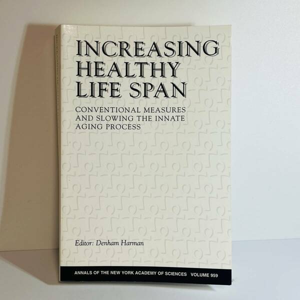 【医学書 洋書】Increasing Healthy Life Span: Conventional Measures and Slowing the Innate Aging Process ペーパーバック