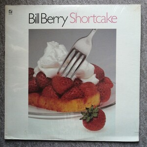 LPレコード　US輸入盤 ビル・ベリー/ショートケーキ　 Bill Berry / Shortcake/1978　シュリンク　超美品