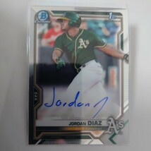 MLB 2021 Bowman〈JORDAN DIAZ〉直筆サイン 1st BOWMAN オークランド・アスレチックス Topps_画像1