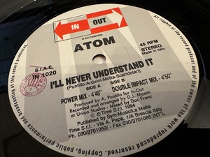 12”★Atom / I'll Never Understand It / ユーロ・テクノ！