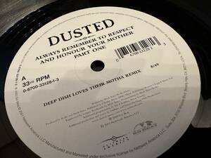 12”★Dusted / Always Remember To Respect And Honour Your Mother Part One / プログレッシブ・ハウス！Deep Dish / Paul van Dyk