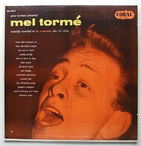 ◆ MEL TORME / Actually Recorded at the Crescendo, dec. 15, 1954 ◆ Coral CRL 57012 (color) ◆